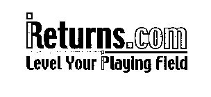 IRETURNS.COM LEVEL YOUR IPLAYING FIELD