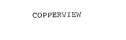 COPPERVIEW