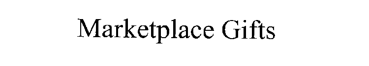 MARKETPLACE GIFTS