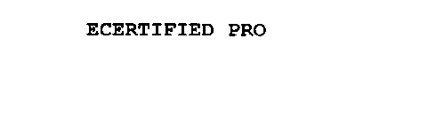 ECERTIFIED PRO