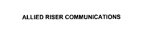 ALLIED RISER COMMUNICATIONS