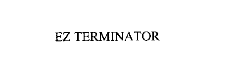 EZ TERMINATOR