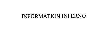 INFORMATION INFERNO