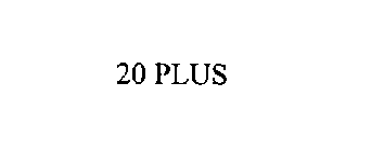 20 PLUS