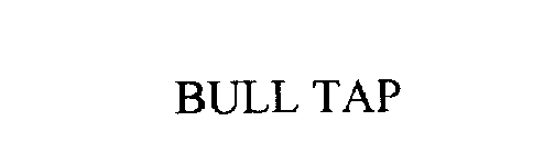 BULL TAP