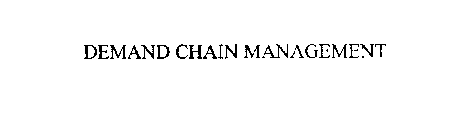 DEMAND CHAIN MANAGEMENT