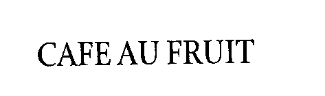 CAFE AU FRUIT