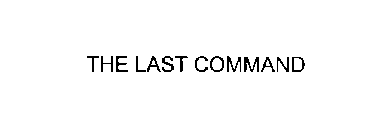 THE LAST COMMAND