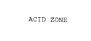 ACID ZONE