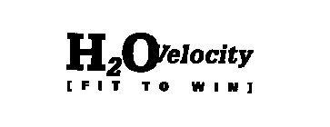H2O VELOCITY (FIT TO WIN)