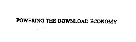 POWERING THE DOWNLOAD ECONOMY