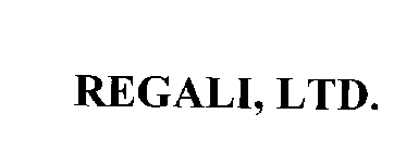 REGALI, LTD.