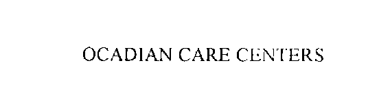 OCADIAN CARE CENTERS