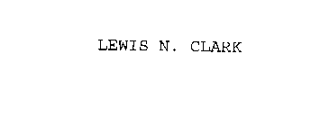 LEWIS N. CLARK