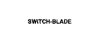 SWITCH-BLADE