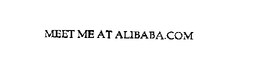 MEET ME AT ALIBABA.COM