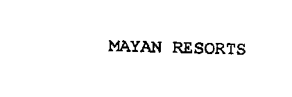 MAYAN RESORTS