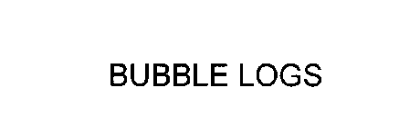 BUBBLE LOGS