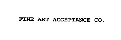 FINE ART ACCEPTANCE CO.