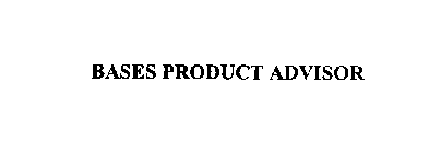 BASES PRODUCT ADVISOR