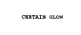 CERTAIN GLOW