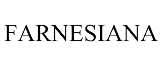 FARNESIANA