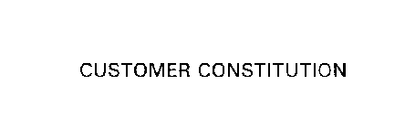 CUSTOMER CONSTITUTION