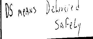 DS MEANS DELIVERED SAFELY