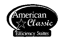 AMERICAN CLASSIC EFFICIENCY SUITES