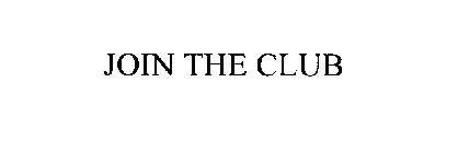 JOIN THE CLUB