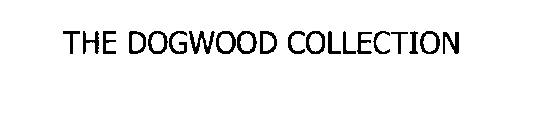 THE DOGWOOD COLLECTION