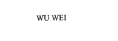 WU WEI