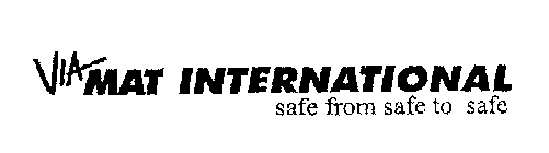 VIA MAT INTERNATIONAL SAFE FROM SAFE TO SAFE