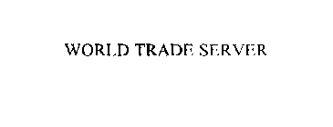 WORLD TRADE SERVER