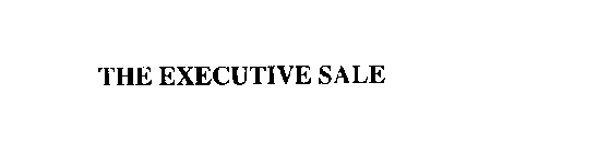 THE EXECUTIVE SALE