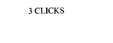 3 CLICKS