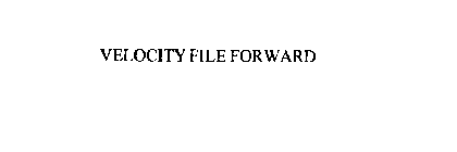 VELOCITY FILE FORWARD