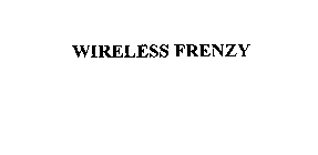 WIRELESS FRENZY