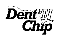 DENT 'N CHIP