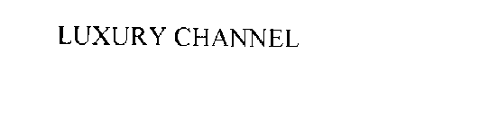 LUXURY CHANNEL