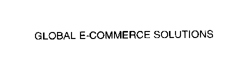 GLOBAL E-COMMERCE SOLUTIONS