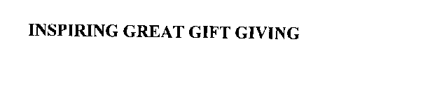 INSPIRING GREAT GIFT GIVING