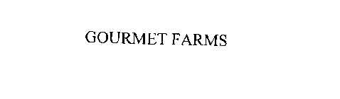 GOURMET FARMS