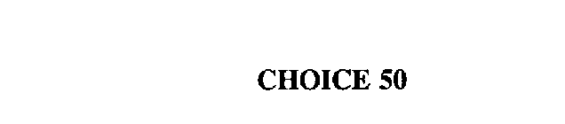 CHOICE 50