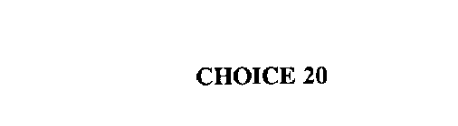 CHOICE 20