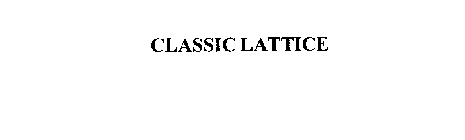 CLASSIC LATTICE