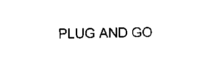 PLUG AND GO