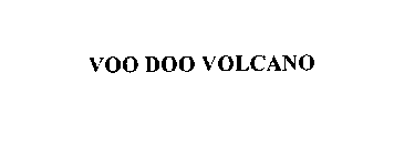 VOODOO VOLCANO