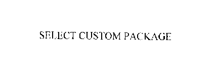 SELECT CUSTOM PACKAGE