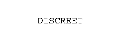 DISCREET